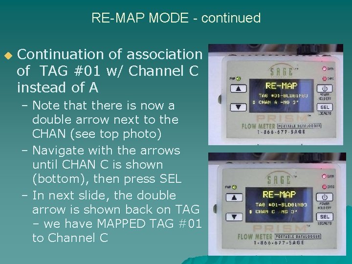 RE-MAP MODE - continued u Continuation of association of TAG #01 w/ Channel C