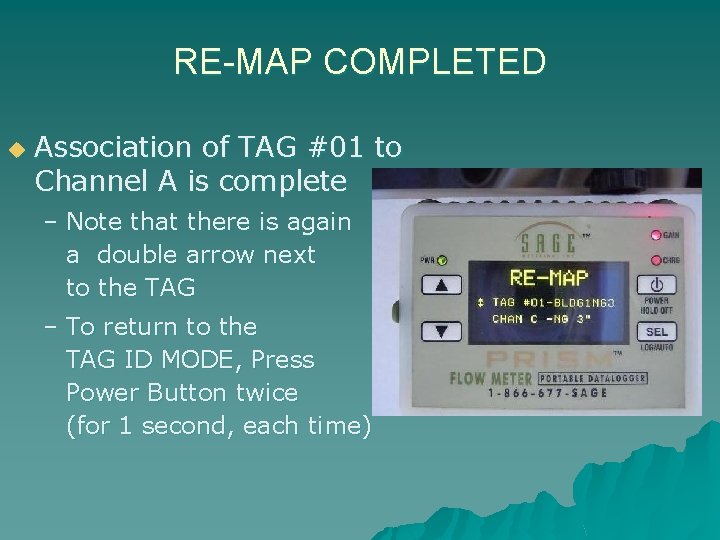 RE-MAP COMPLETED u Association of TAG #01 to Channel A is complete – Note