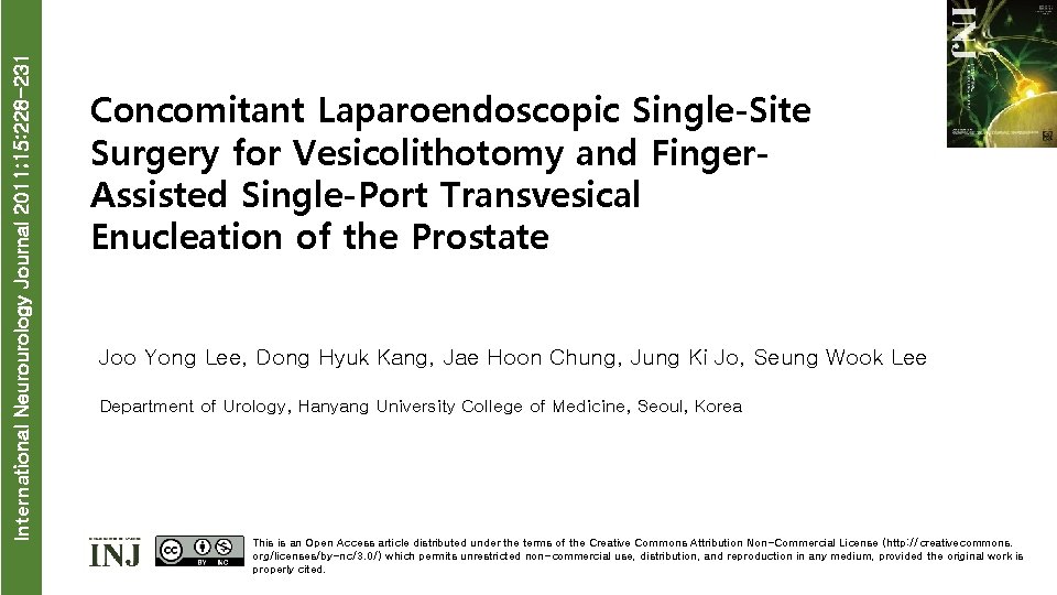 International Neurourology Journal 2011; 15: 228 -231 Concomitant Laparoendoscopic Single-Site Surgery for Vesicolithotomy and