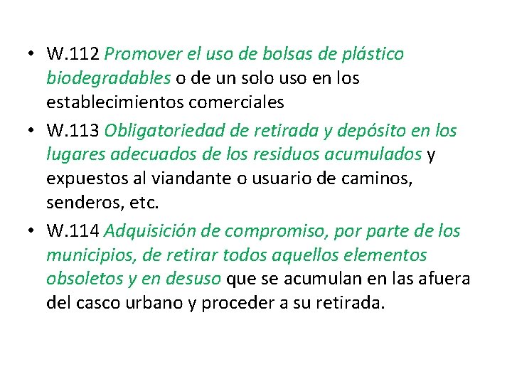  • W. 112 Promover el uso de bolsas de plástico biodegradables o de