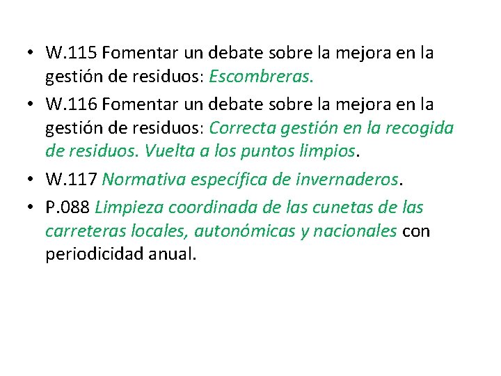  • W. 115 Fomentar un debate sobre la mejora en la gestión de