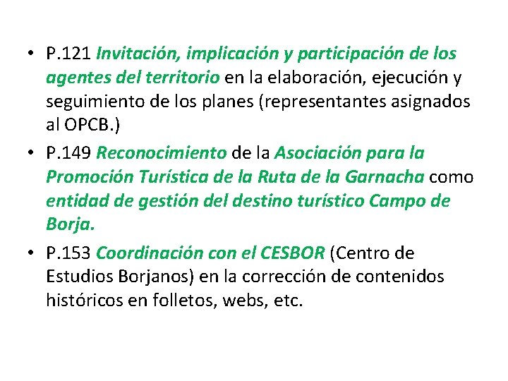  • P. 121 Invitación, implicación y participación de los agentes del territorio en