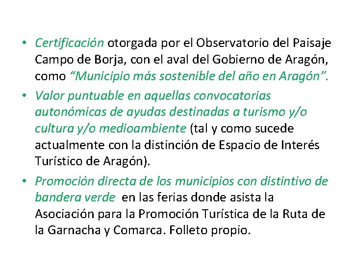  • Certificación otorgada por el Observatorio del Paisaje Campo de Borja, con el