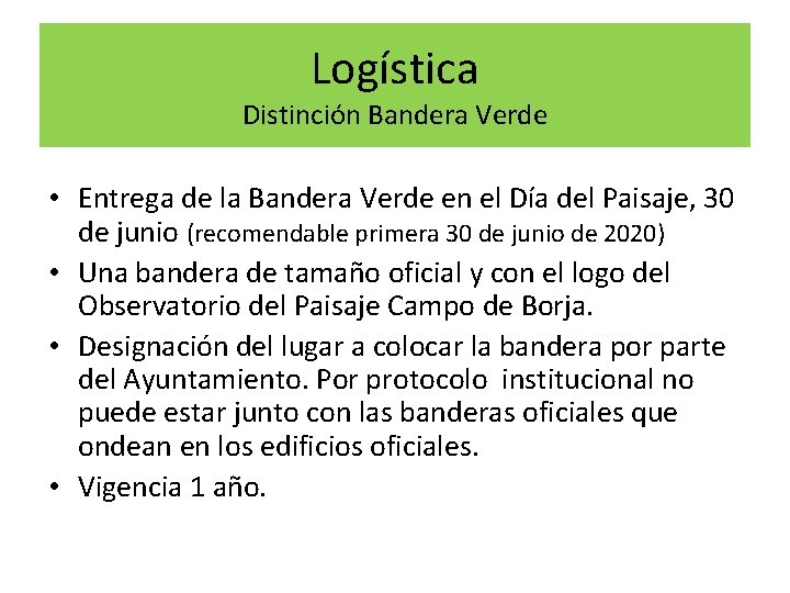 Logística Distinción Bandera Verde • Entrega de la Bandera Verde en el Día del