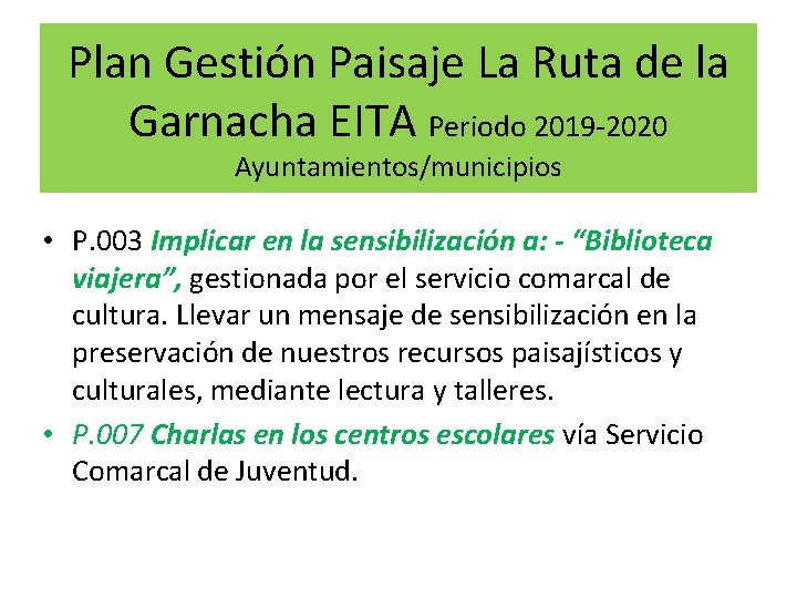 Plan Gestión Paisaje La Ruta de la Garnacha EITA Periodo 2019 -2020 Ayuntamientos/municipios •