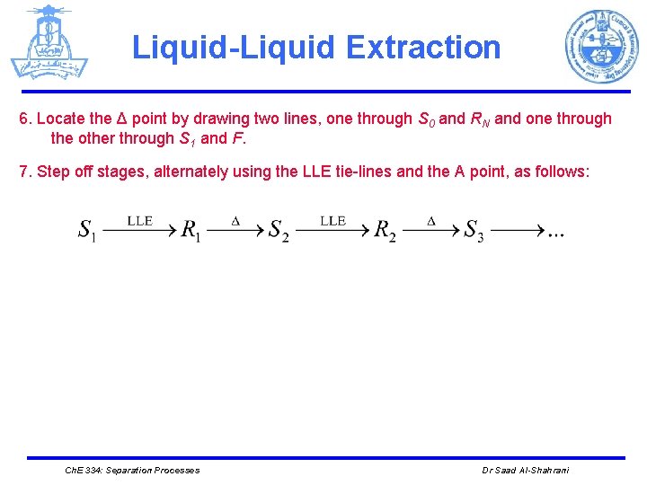 Liquid-Liquid Extraction 6. Locate the Δ point by drawing two lines, one through S