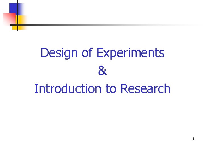 Design Of Experiments Introduction To Research 1 Design