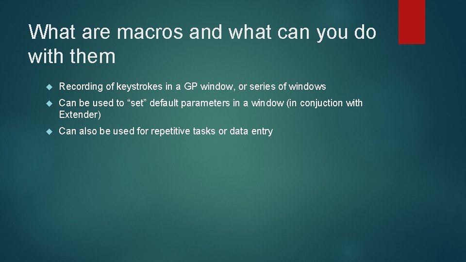 What are macros and what can you do with them Recording of keystrokes in