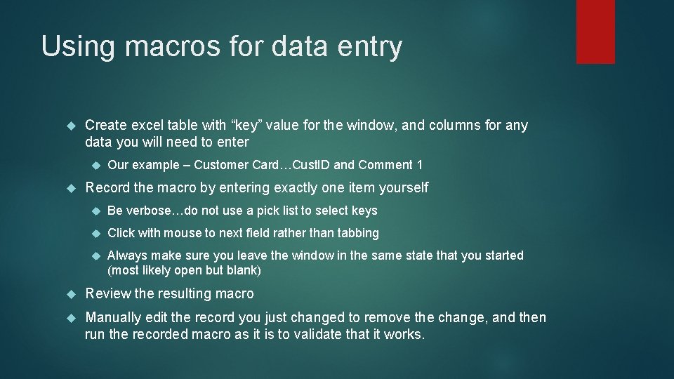 Using macros for data entry Create excel table with “key” value for the window,