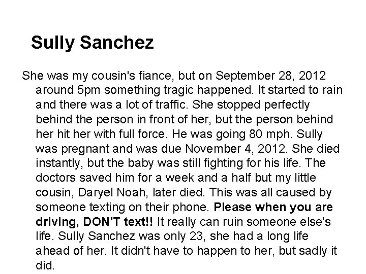 Sully Sanchez She was my cousin's fiance, but on September 28, 2012 around 5