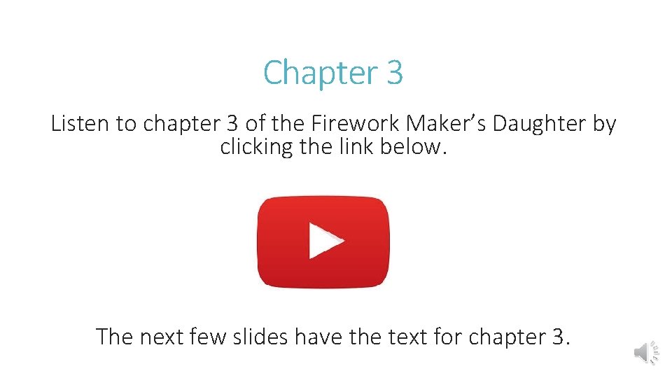 Chapter 3 Listen to chapter 3 of the Firework Maker’s Daughter by clicking the