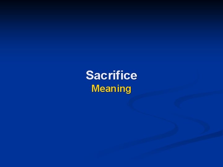 Sacrifice Meaning 
