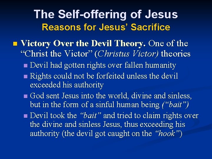 The Self-offering of Jesus Reasons for Jesus’ Sacrifice n Victory Over the Devil Theory.