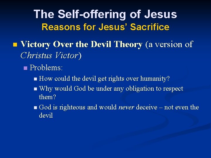 The Self-offering of Jesus Reasons for Jesus’ Sacrifice n Victory Over the Devil Theory