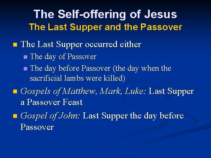 The Self-offering of Jesus The Last Supper and the Passover n The Last Supper