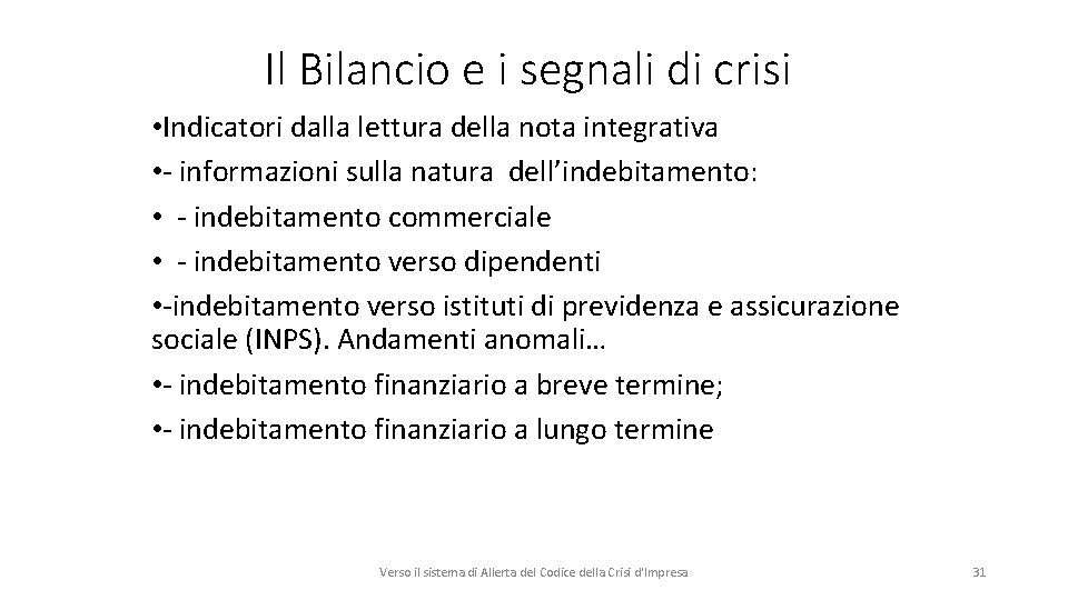 Il Bilancio e i segnali di crisi • Indicatori dalla lettura della nota integrativa