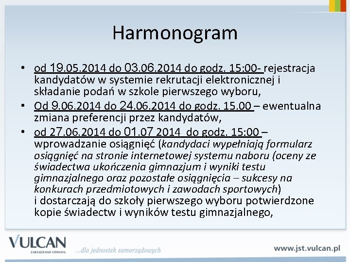 Harmonogram • od 19. 05. 2014 do 03. 06. 2014 do godz. 15: 00