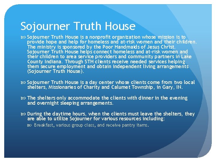 Sojourner Truth House is a nonprofit organization whose mission is to provide hope and