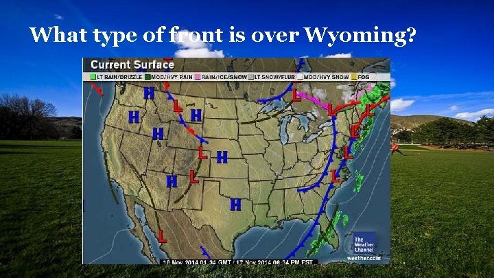 What type of front is over Wyoming? 