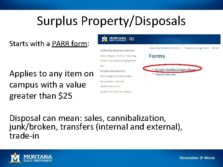 Surplus Property/Disposals Starts with a PARR form: Applies to any item on campus with
