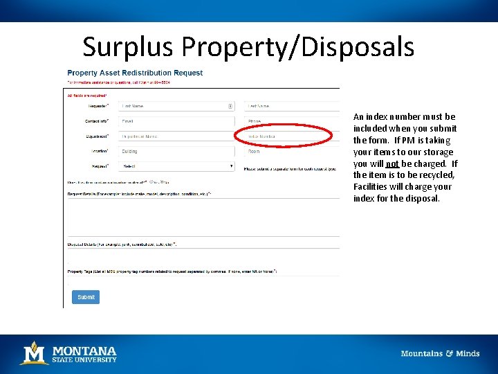 Surplus Property/Disposals An index number must be included when you submit the form. If
