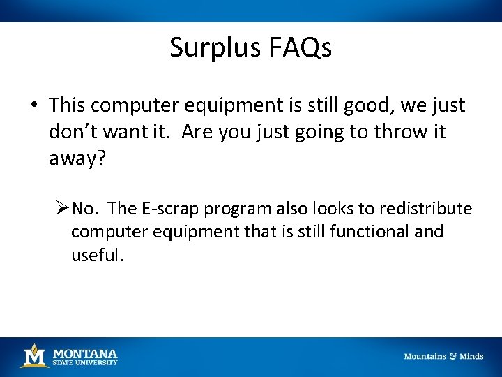 Surplus FAQs • This computer equipment is still good, we just don’t want it.