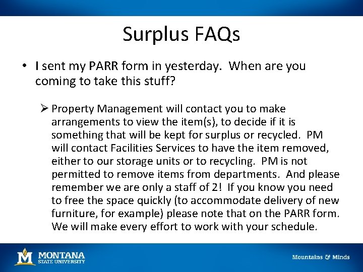Surplus FAQs • I sent my PARR form in yesterday. When are you coming