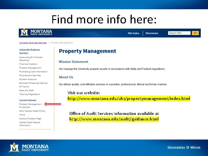 Find more info here: Visit our website: http: //www. montana. edu/ubs/propertymanagement/index. html Office of