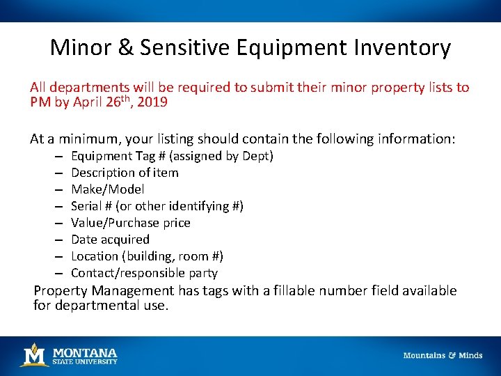 Minor & Sensitive Equipment Inventory All departments will be required to submit their minor