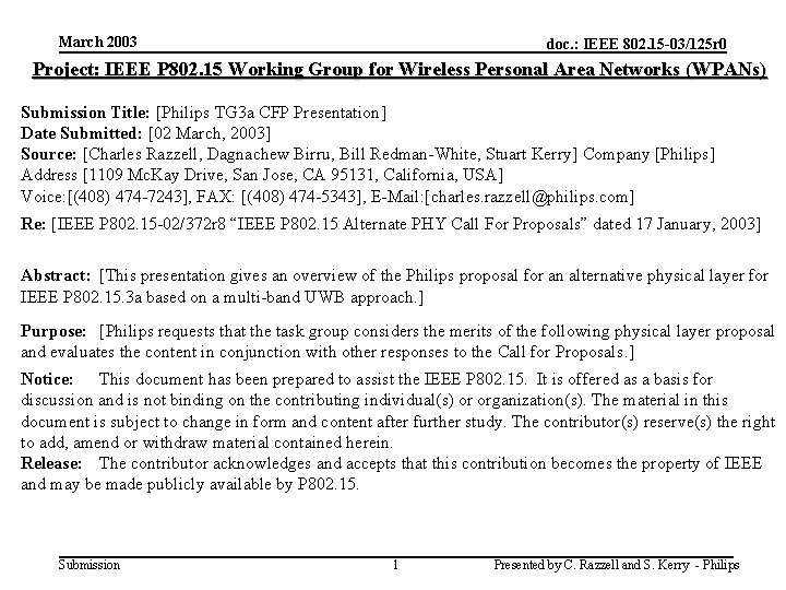 March 2003 doc. : IEEE 802. 15 -03/125 r 0 Project: IEEE P 802.