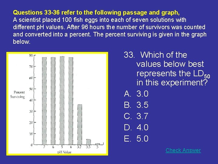 Questions 33 -36 refer to the following passage and graph, A scientist placed 100