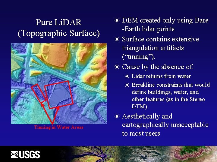 Pure Li. DAR (Topographic Surface) DEM created only using Bare -Earth lidar points ☀