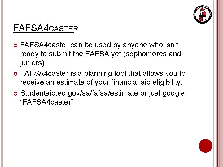 FAFSA 4 CASTER FAFSA 4 caster can be used by anyone who isn’t ready