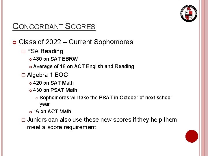 CONCORDANT SCORES Class of 2022 – Current Sophomores � FSA Reading 480 on SAT