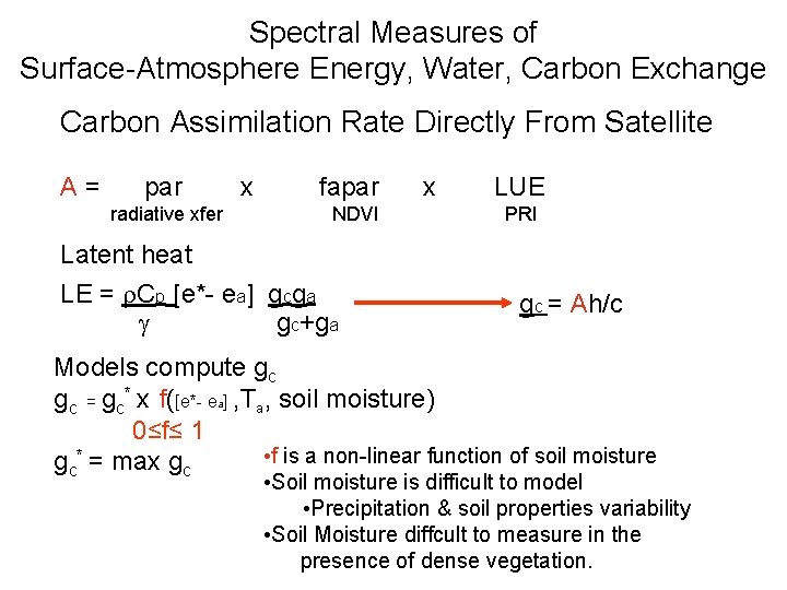 Spectral Measures of Surface-Atmosphere Energy, Water, Carbon Exchange Carbon Assimilation Rate Directly From Satellite