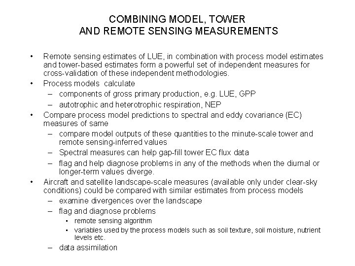 COMBINING MODEL, TOWER AND REMOTE SENSING MEASUREMENTS • • Remote sensing estimates of LUE,