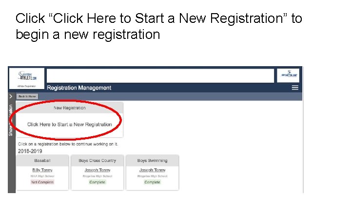 Click “Click Here to Start a New Registration” to begin a new registration 