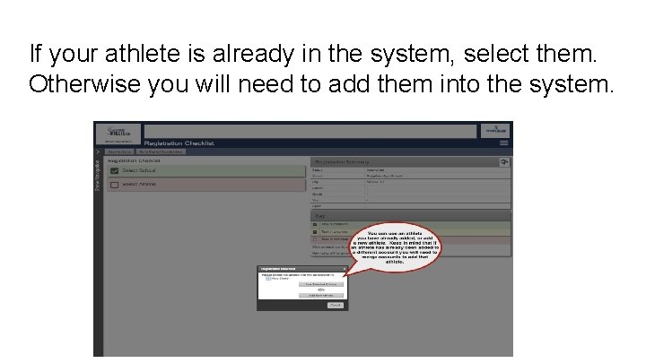 If your athlete is already in the system, select them. Otherwise you will need
