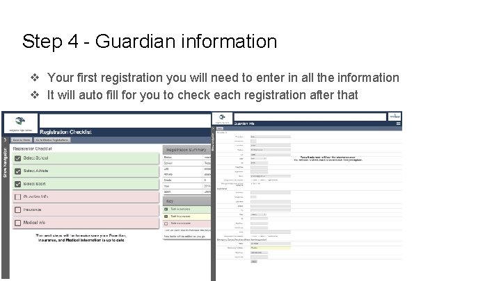 Step 4 - Guardian information ❖ Your first registration you will need to enter