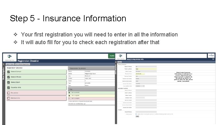 Step 5 - Insurance Information ❖ Your first registration you will need to enter