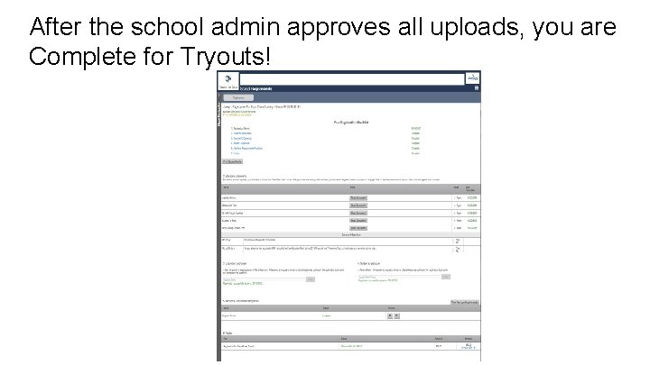 After the school admin approves all uploads, you are Complete for Tryouts! 