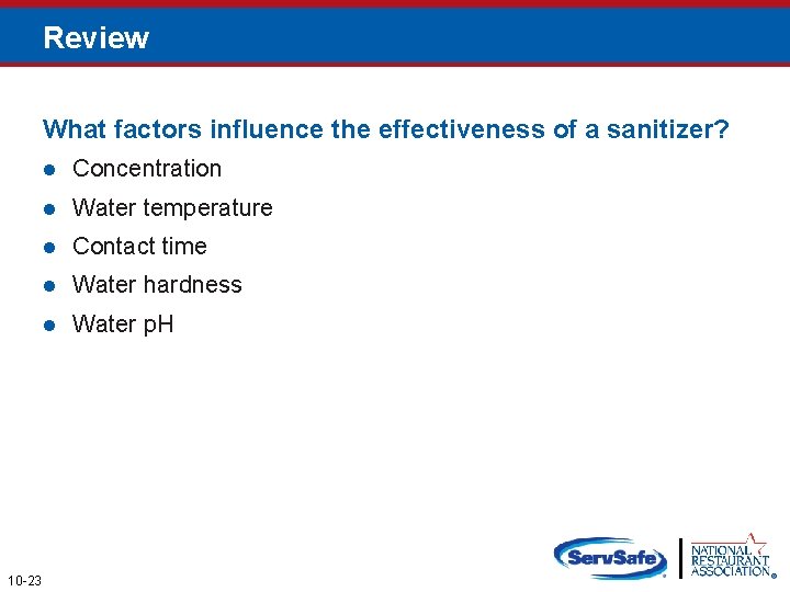 Review What factors influence the effectiveness of a sanitizer? 10 -23 l Concentration l