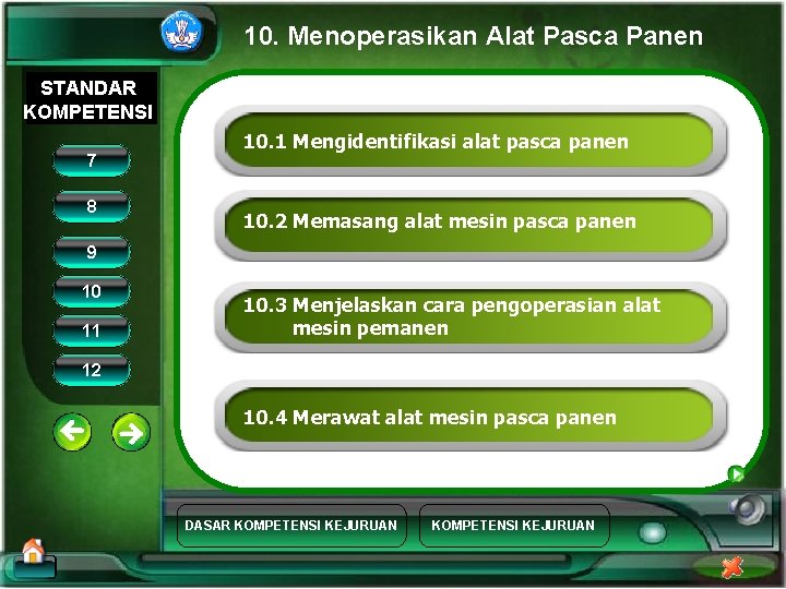 10. Menoperasikan Alat Pasca Panen STANDAR KOMPETENSI 7 8 10. 1 Mengidentifikasi alat pasca