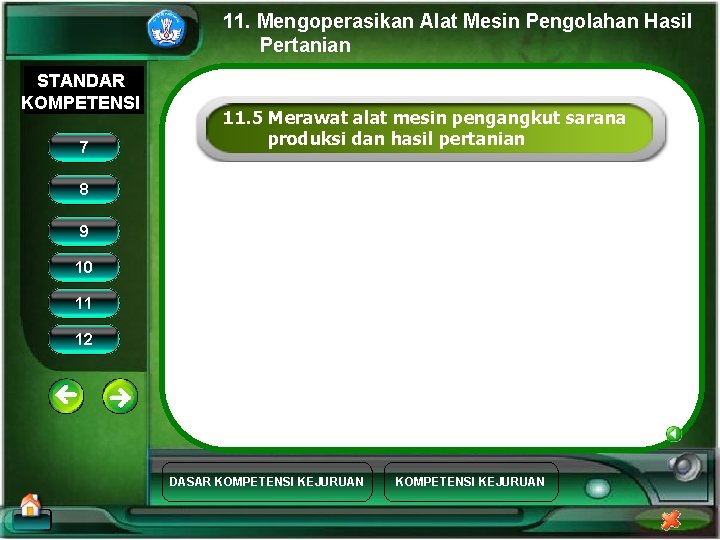 11. Mengoperasikan Alat Mesin Pengolahan Hasil Pertanian STANDAR KOMPETENSI 7 11. 5 Merawat alat