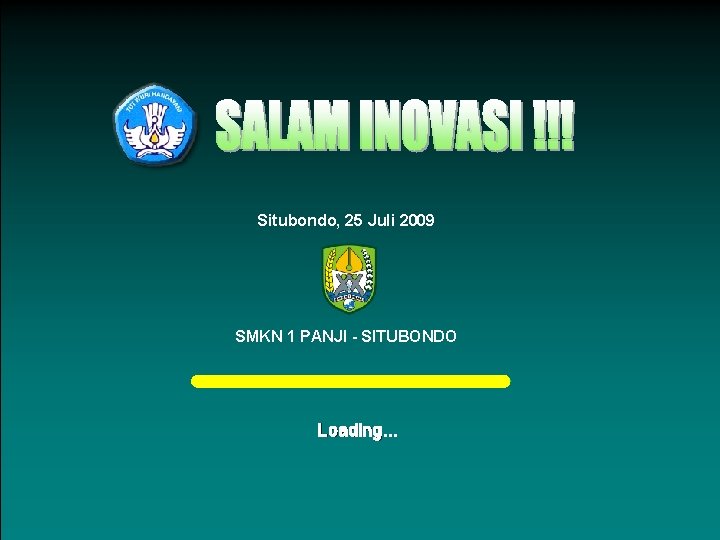 Situbondo, 25 Juli 2009 SMKN 1 PANJI - SITUBONDO Loading. . . DASAR KOMPETENSI