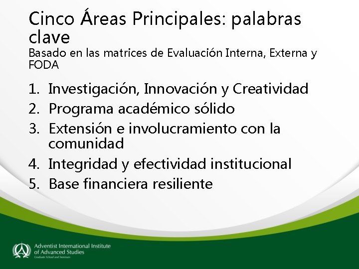 Cinco Áreas Principales: palabras clave Basado en las matrices de Evaluación Interna, Externa y