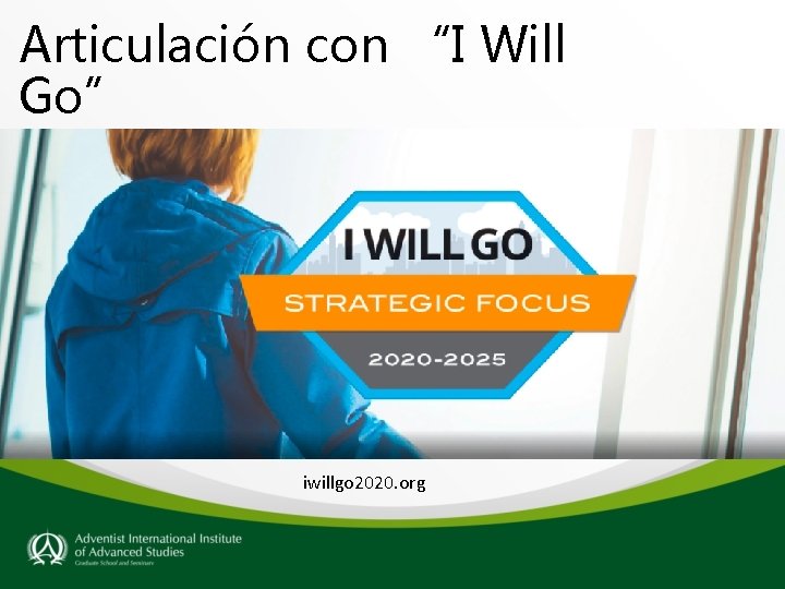 Articulación con “I Will Go” iwillgo 2020. org 