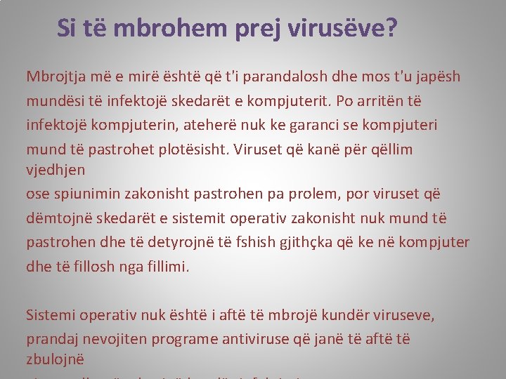 Si të mbrohem prej virusëve? Mbrojtja më e mirë është që t'i parandalosh dhe