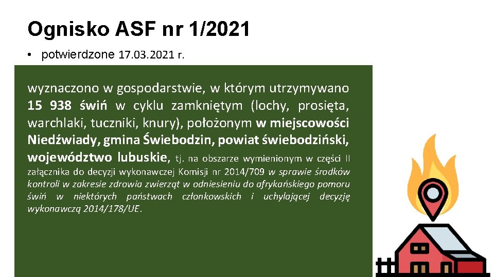 Ognisko ASF nr 1/2021 • potwierdzone 17. 03. 2021 r. wyznaczono w gospodarstwie, w