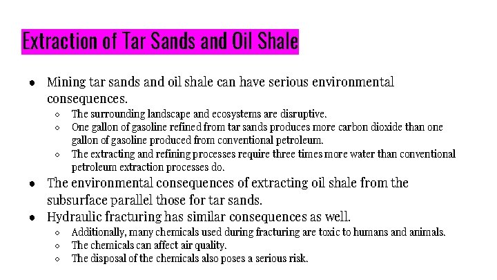 Extraction of Tar Sands and Oil Shale ● Mining tar sands and oil shale